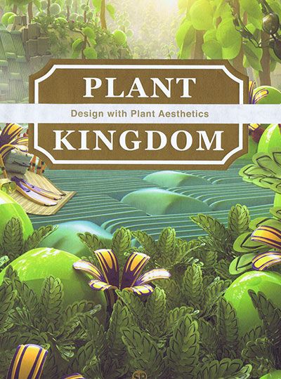 Plant Kingdom - Design with Plant Aesthetics